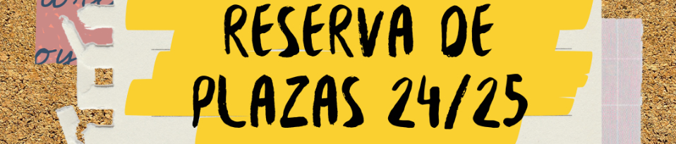 Reserva de plazas 2024-2025